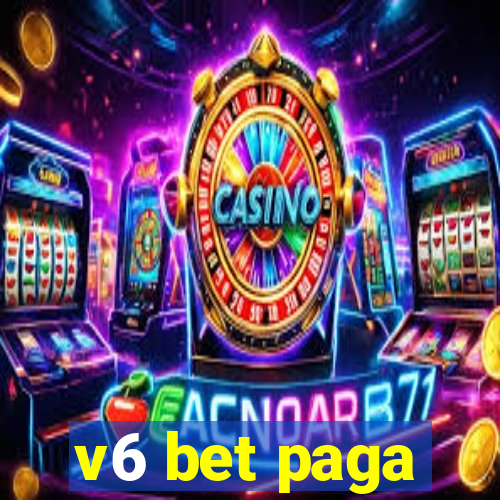 v6 bet paga